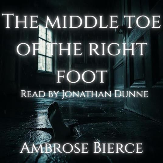 Middle Toe of the Right Foot, The