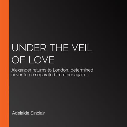 Under the Veil of Love