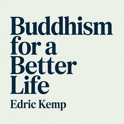 Buddhism for a Better Life