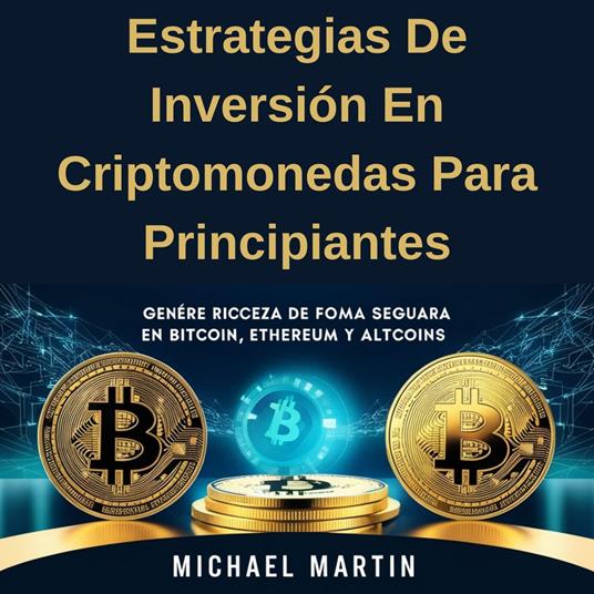 Estrategias De Inversión En Criptomonedas Para Principiantes