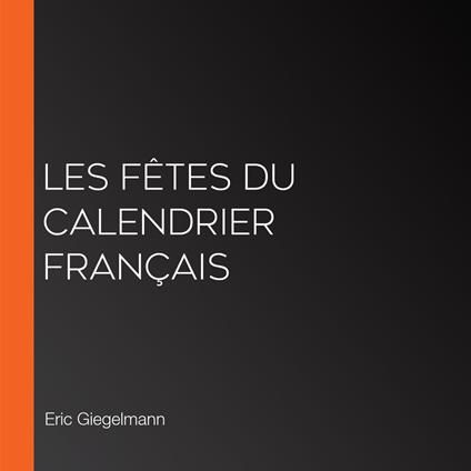 Les fêtes du calendrier français