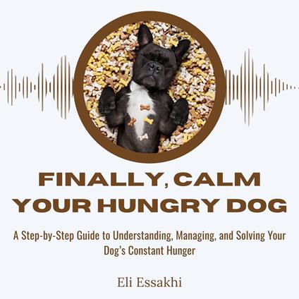 Finally, Calm Your Hungry Dog