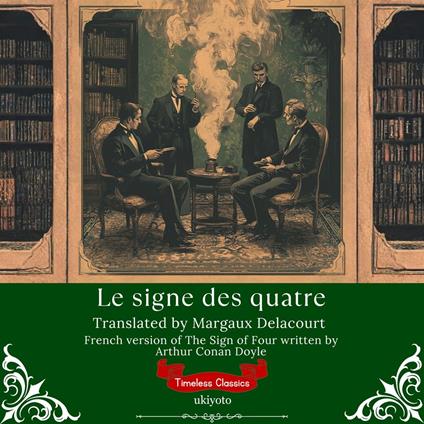Le signe des quatre | French Version of The Sign of the Four