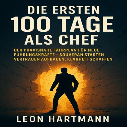 Die ersten 100 Tage als Chef