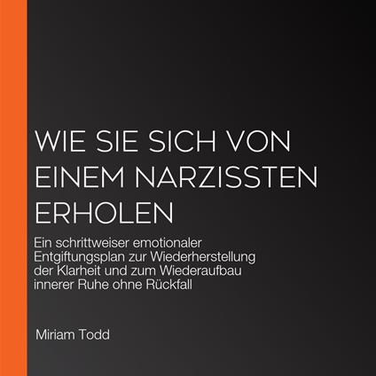 Wie Sie sich von einem Narzissten erholen