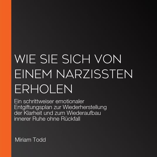 Wie Sie sich von einem Narzissten erholen