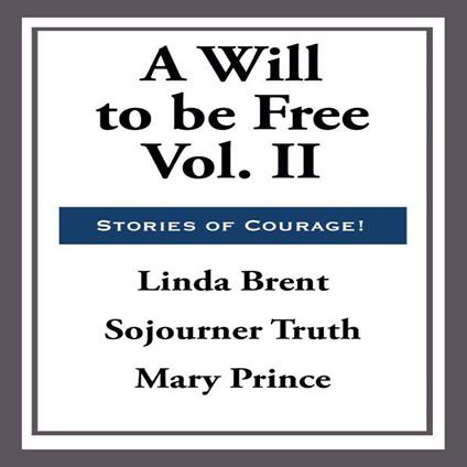 Will to Be Free, Vol. II, A