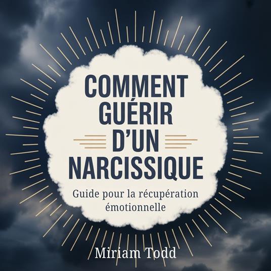 Comment guérir d'un narcissique