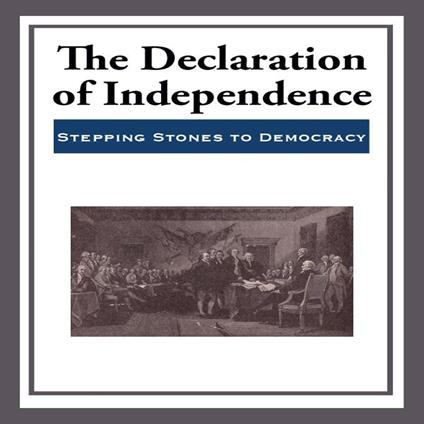 Declaration of Independence, The