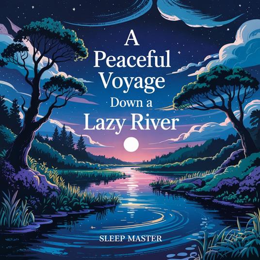 Peaceful Voyage Down a Lazy River, A