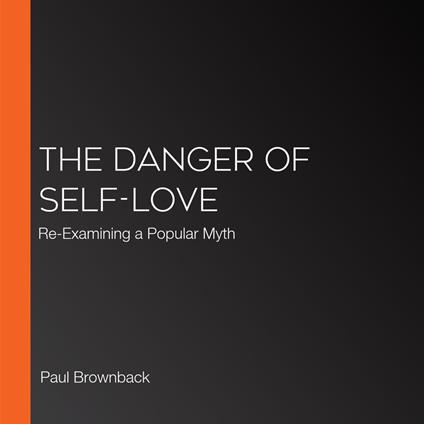 Danger of Self-Love, The