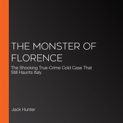Monster of Florence, The