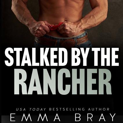 Stalked by the Rancher