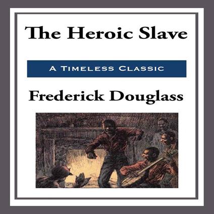 Heroic Slave, The
