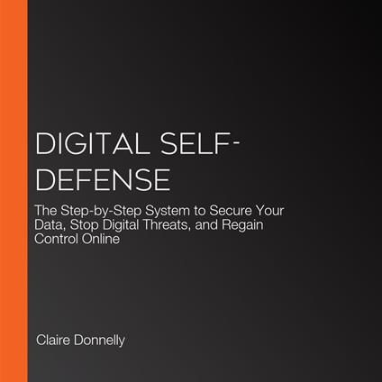 Digital Self-Defense