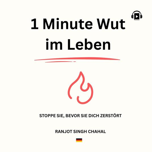 1 Minute Wut im Leben: Stoppe Sie, Bevor Sie Dich Zerstört