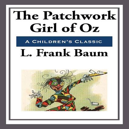Patchwork Girl of Oz, The