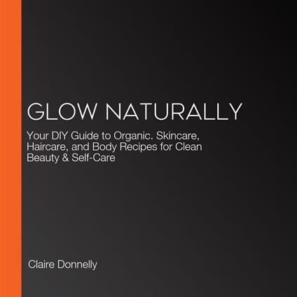 Glow Naturally