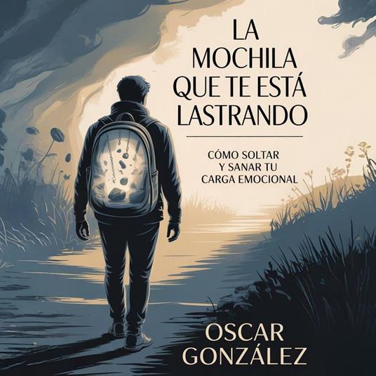 La Mochila que te está Lastrando