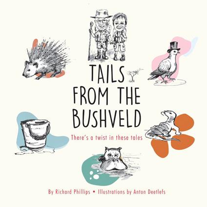 TAILS FROM THE BUSHVELD