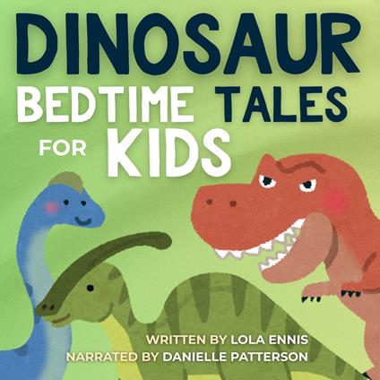Dinosaur Bedtime Tales For Kids