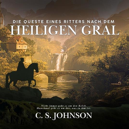 Die Queste eines Ritters nach dem Heiligen Gral