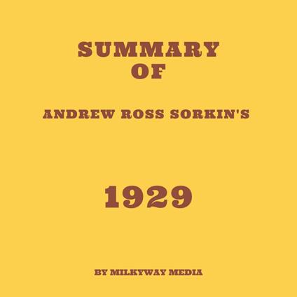 Summary of Andrew Ross Sorkin's 1929