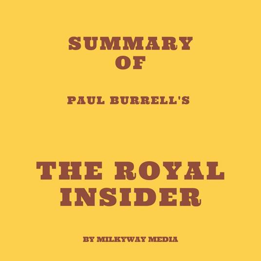 Summary of Paul Burrell's The Royal Insider
