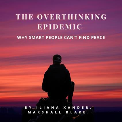Overthinking Epidemic, The