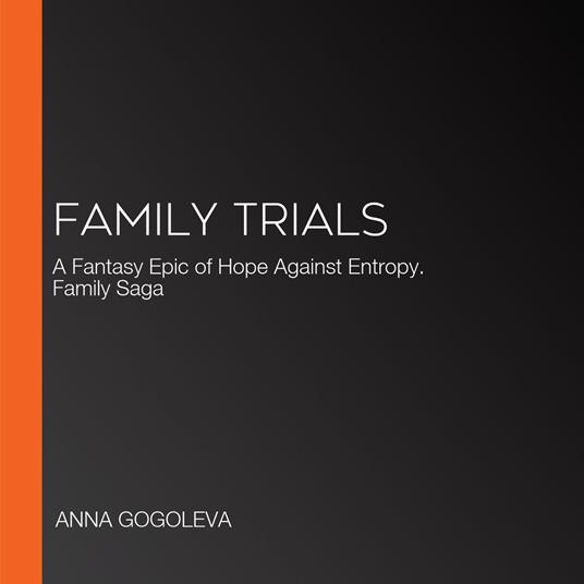 Family Trials