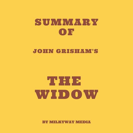 Summary of John Grisham's The Widow