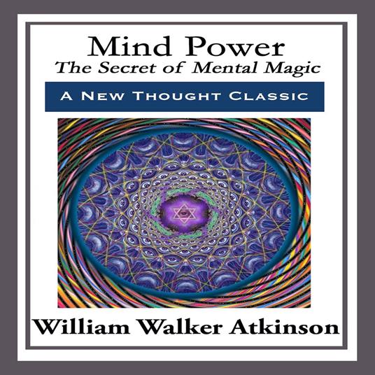 Mind Power - The Secret of Mental Magic