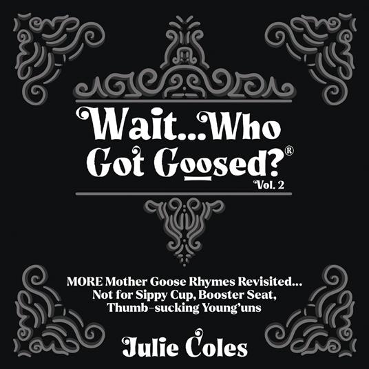 Wait...Who Got Goosed™ Vol. 2