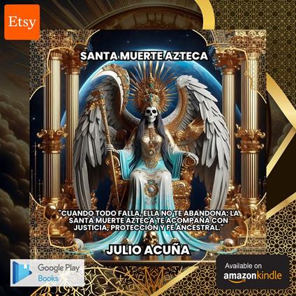 Santa Muerte Azteca:"Cuando todo falla, Ella no te abandona: la Santa Muerte Azteca te acompaña con justicia, protección y fe ancestral."
