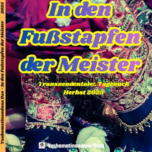 In den Fußstapfen der spirituellen Meister