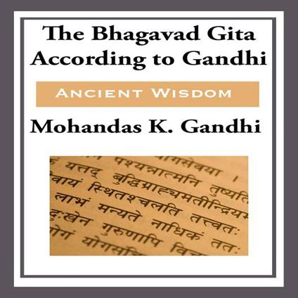 Bhagavad Gita Accoridng to Gandhi, The