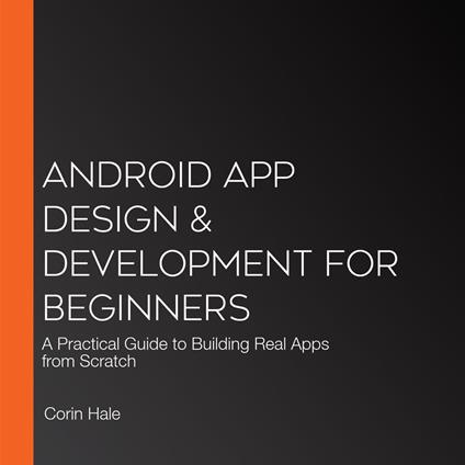 Android App Design & Development for Beginners