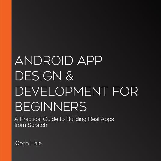 Android App Design & Development for Beginners