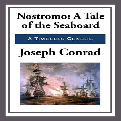 Nostromo- A Tale of the Seaboard