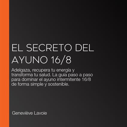 EL SECRETO DEL AYUNO 16/8