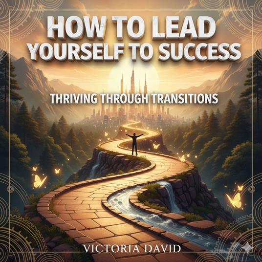 How to Lead Yourself to Success