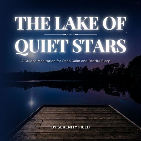 Lake of Quiet Stars, The