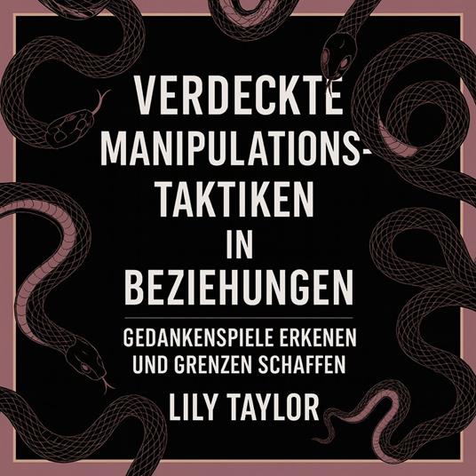 Verdeckte Manipulationstaktiken in Beziehungen: Gedankenspiele erkennen und Grenzen schaffen
