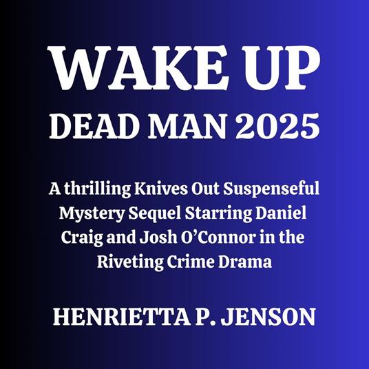 Wake Up Dead Man 2025