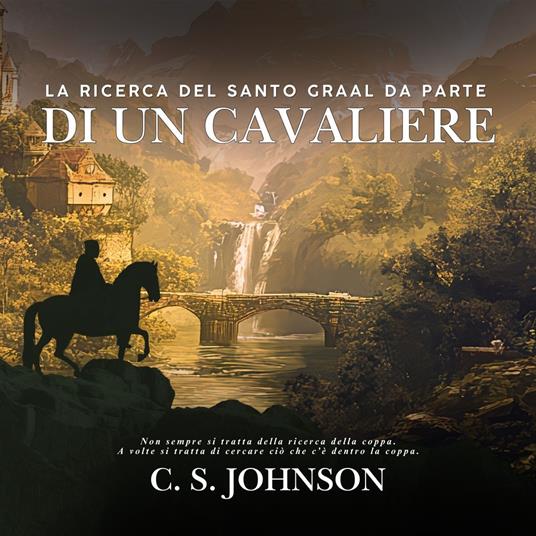 La Ricerca del Santo Graal da parte di un Cavaliere