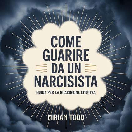 Come Guarire da un Narcisista