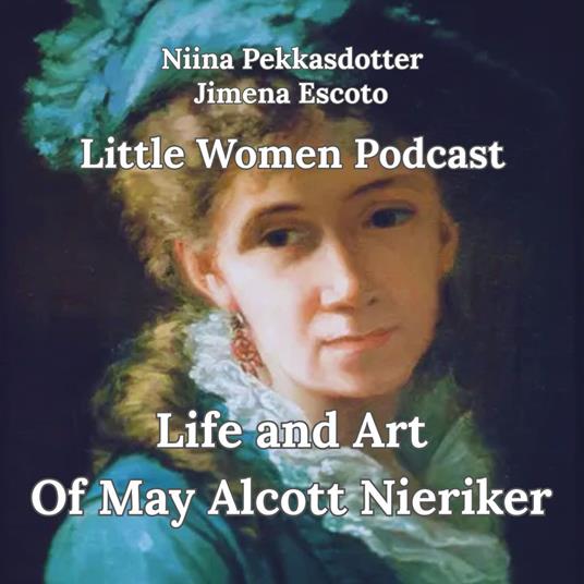 Art and Life Of May Alcott Nieriker