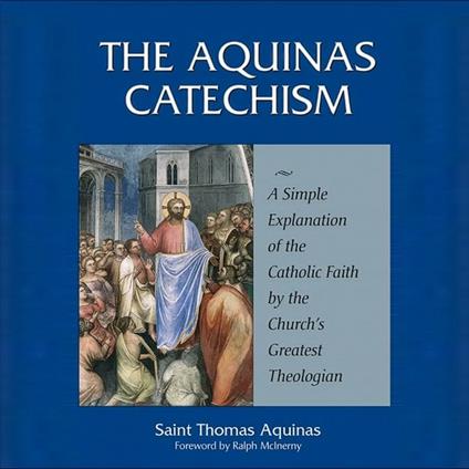 Aquinas Catechism, The