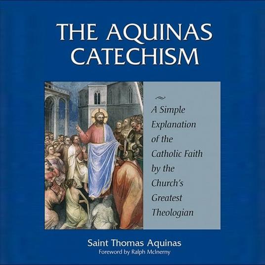Aquinas Catechism, The