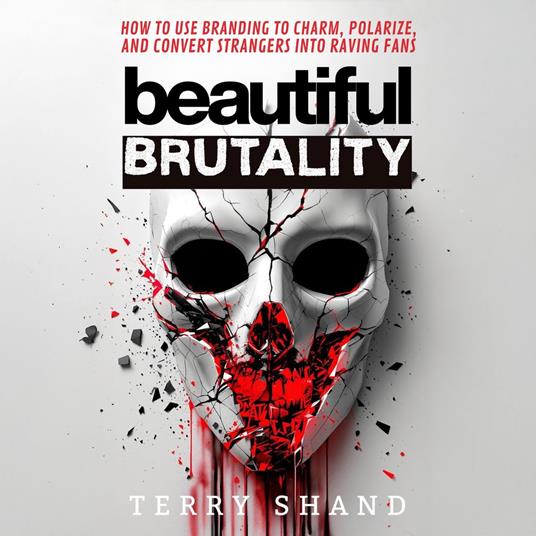 Beautiful Brutality